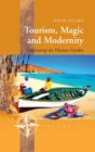 Tourism, Magic and Modernity : Cultivating the Human Garden - Book