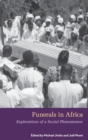Funerals in Africa : Explorations of a Social Phenomenon - Book