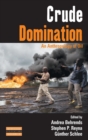 Crude Domination : An Anthropology of Oil - Book