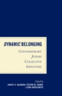 Dynamic Belonging : Contemporary Jewish Collective Identities - eBook