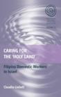 Caring for the 'Holy Land' : Filipina Domestic Workers in Israel - Book
