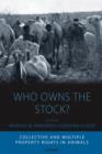 Who Owns the Stock? : Collective and Multiple Property Rights in Animals - eBook