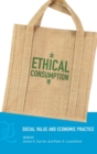 Ethical Consumption : Social Value and Economic Practice - Book