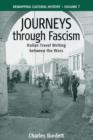 Journeys Through Fascism : Italian Travel-Writing between the Wars - eBook