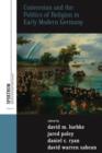Conversion and the Politics of Religion in Early Modern Germany - Book