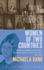 Women of Two Countries : German-American Women, Women's Rights and Nativism, 1848-1890 - Book