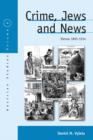 Crime, Jews and News : Vienna 1890-1914 - Book