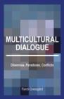 Multicultural Dialogue : Dilemmas, Paradoxes, Conflicts - Book