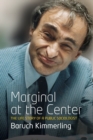 Marginal At the Center : The Life Story of a Public Sociologist - Book
