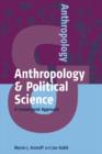 Anthropology and Political Science : A Convergent Approach - Book