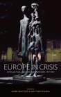 Europe in Crisis : Intellectuals and the European Idea, 1917-1957 - Book