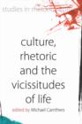 Culture, Rhetoric and the Vicissitudes of Life - Book