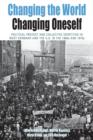 Changing the World, Changing Oneself : Political Protest and Collective Identities in West Germany and the U.S. in the 1960s and 1970s - Book