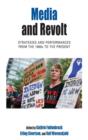 Media and Revolt : Strategies and Performances from the 1960s to the Present - Book