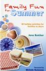 Family Fun for Summer : 30 Holiday Activities for Families to Share - Book