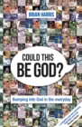 Could This be God? : Bumping into God in the Everyday - Book