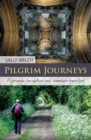 Pilgrim Journeys : Pilgrimage for walkers and armchair travellers - Book