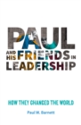 Paul and His Friends in Leadership : How they changed the world - Book