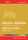 Holy Habits Group Studies: Biblical Teaching : Leader's Guide - Book