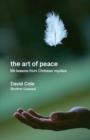 The Art of Peace : Life lessons from Christian mystics - Book