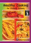 Healthy Cooking for Primary Schools : Book 3 - eBook