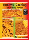Healthy Cooking for Primary Schools : Book 4 - eBook