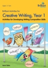 Brilliant Activities for Creative Writing, Year 1 : Activities for Developing Writing Composition Skills - Book