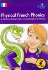 Physical French Phonics  (Book & DVD) : A Tried and Tested System for Teaching French Phonics - Book