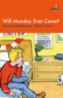 Will Monday Ever Come - eBook