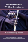 African Women Writing Resistance : An Anthology of Contemporary Voices - Book