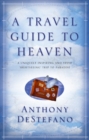 A Travel Guide To Heaven - Book