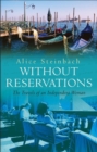 Without Reservations : The Travels Of An Independent Woman - Book