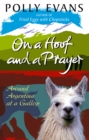 On A Hoof And A Prayer : Around Argentina At A Gallop - Book