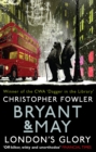 Bryant & May - London's Glory : (Bryant & May Book 13, Short Stories) - Book
