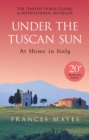 Under The Tuscan Sun : Anniversary Edition - Book