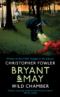 Bryant & May - Wild Chamber : (Bryant & May Book 15) - Book