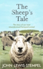 The Sheep’s Tale : The story of our most misunderstood farmyard animal - Book
