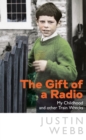 The Gift of a Radio : My Childhood and other Train Wrecks - Book