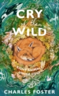 Cry of the Wild : Life through the eyes of eight animals - Book