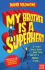 My Brother Is a Superhero : Winner of the Waterstones Children's Book Prize - eBook