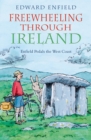 Freewheeling through Ireland : Enfield Pedals the West Coast - eBook