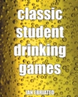 Classic Student Drinking Games - eBook