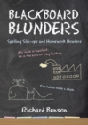 Blackboard Blunders : Spelling Slip-ups and Homework Howlers - eBook