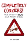 Completely Conkers : What Drives you Nuts About Modern Britain - eBook