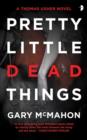 Pretty Little Dead Things : A Thomas Usher Novel - Book