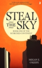 Steal the Sky : A SCORCHED CONTINENT NOVEL - Book