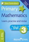 New Curriculum Primary Maths Learn, Practise and Revise Year 3 - Book