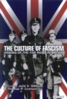 The Culture of Fascism : Visions of the Far Right in Britain - eBook