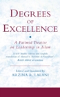 Degrees of Excellence : A Fatimid Treatise on Leadership in Islam - Lalani Arzina R. Lalani