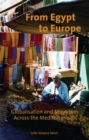 From Egypt to Europe : Globalisation and Migration Across the Mediterranean - eBook